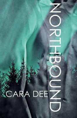 Northbound by Cara Dee