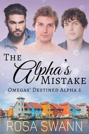 The Alpha's Mistake by Rosa Swann