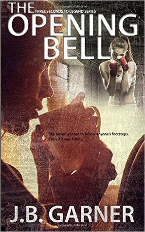 The Opening Bell by J.B. Garner