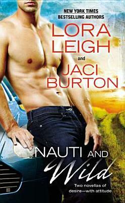 Nauti and Wild by Jaci Burton, Lora Leigh