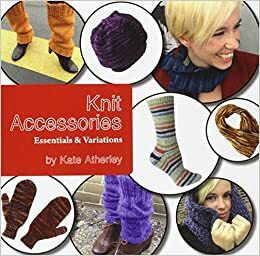 Knit Accessories by Kate Atherley