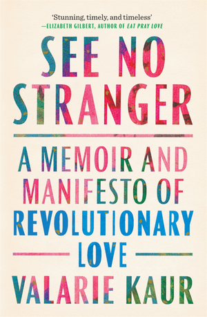 See No Stranger by Valarie Kaur