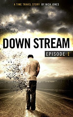 Downstream - Episode 1 by Ian Hughes, Nick Jones