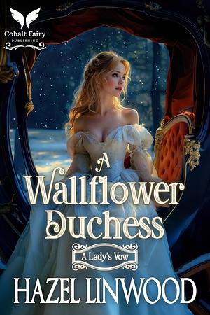 A Wallflower Duchess by Hazel Linwood