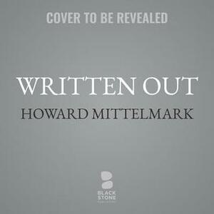 Written Out by Howard Mittelmark