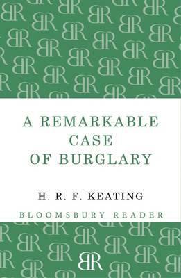 A Remarkable Case of Burglary by H. R. F. Keating