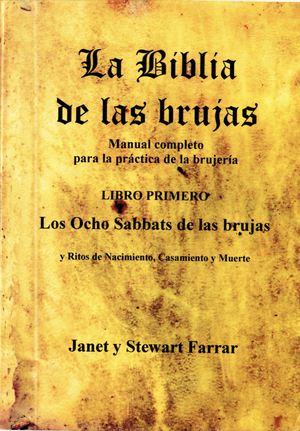 La biblia de las brujas : manual completo para la práctica de la brujería by Janet Farrar, Stewart Farrar