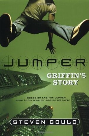 Jumper: Griffin's Story by Steven Gould