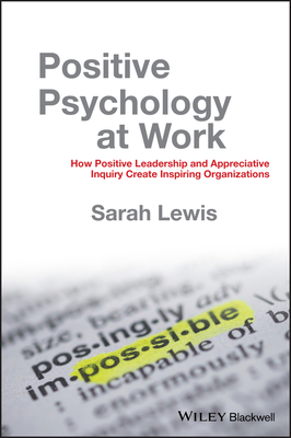 Positive Psychology at Work by Sarah Lewis