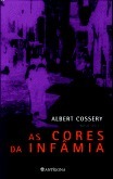 As cores da infâmia by Albert Cossery, Ernesto Sampaio