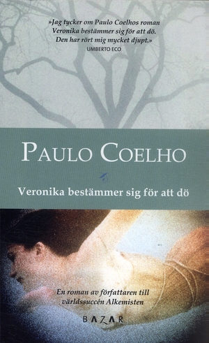 Veronika bestämmer sig för att dö by Paulo Coelho