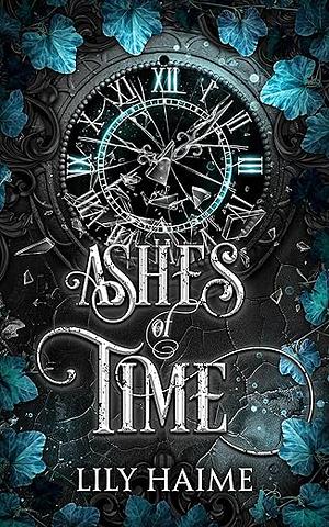 Ashes of Time by Lily Haime