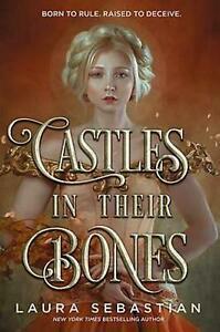 Castles in Their Bones by Laura Sebastian