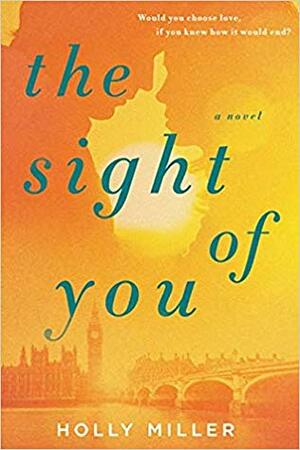 The Sight of You by Holly Miller