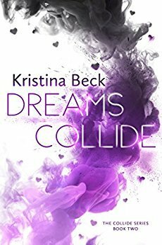 Dreams Collide by Kristina Beck