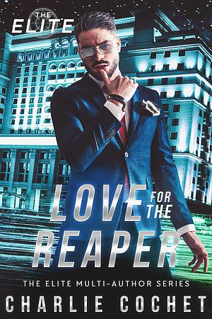 Love for the Reaper by Charlie Cochet, Charlie Cochet