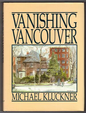 Vanishing Vancouver by Michael Kluckner