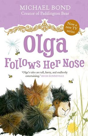 Olga Follows Her Nose by Michael Bond