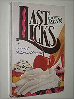 Last Licks by Sheila Dyan