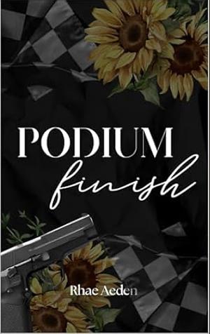 Podium Finish by Rhae Aeden