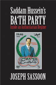 Saddam Hussein's Ba'th Party: Inside an Authoritarian Regime by Joseph Sassoon