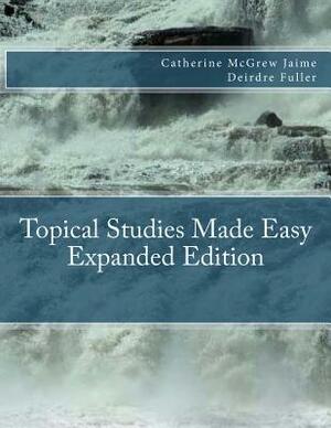 Topical Studies Made Easy Expanded Edition by Catherine McGrew Jaime