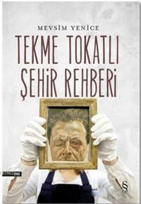 Tekme Tokatlı Şehir Rehberi by Mevsim Yenice