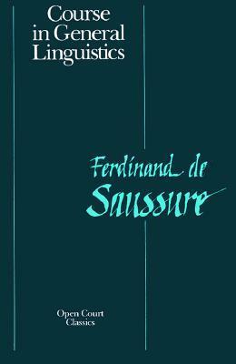 Course in General Linguistics by Roy Harris, Ferdinand de Saussure