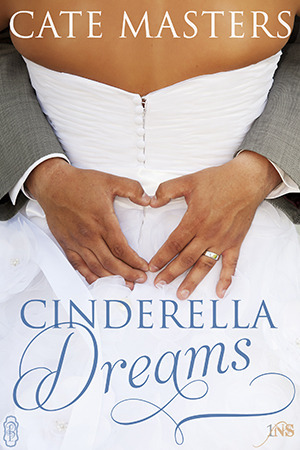 Cinderella Dreams by Cate Masters