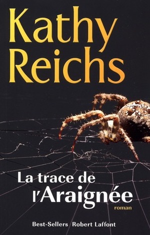 La trace de l'araignée by Kathy Reichs, Viviane Mikhalkov