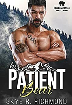 His Patient Bear by Skye R. Richmond