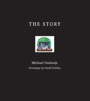 The Story by Michael Ondaatje