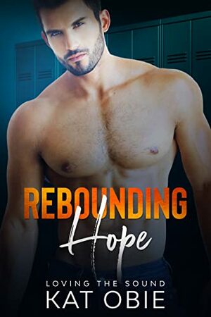 Rebounding Hope by Kat Obie