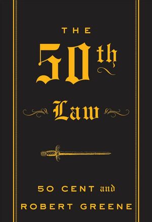 The 50th Law by Robert Greene, 50 Cent