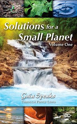 Solutions for a Small Planet, Volume 1 by Pepper Lewis