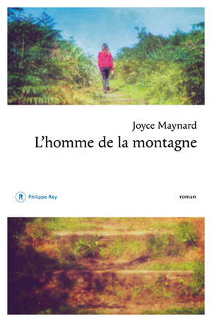 L'homme de la montagne by Joyce Maynard, Françoise Adelstain