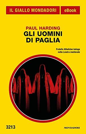 Gli Uomini di Paglia by Paul Doherty, Paul Harding