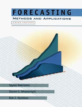 Forecasting: Methods and Applications by Rob J. Hyndman, Steven C. Wheelwright, Spyros G. Makridakis