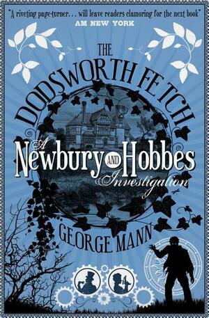 The Dodsworth Fetch by George Mann