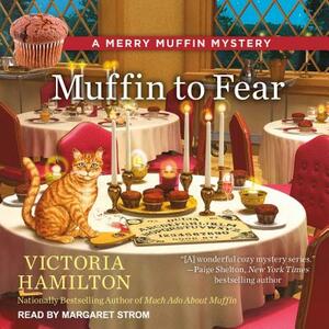 Muffin to Fear by Victoria Hamilton