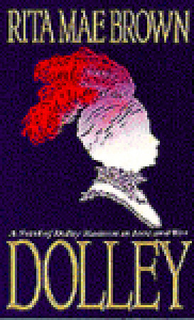 Dolley by Rita Mae Brown