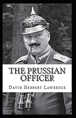 The Prussian Officer Illustrated by D.H. Lawrence