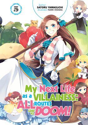 My Next Life as a Villainess: All Routes Lead to Doom! Volume 5 by Satoru Yamaguchi