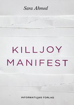 Killjoy Manifest by Sara Ahmed, Jesse Jacob