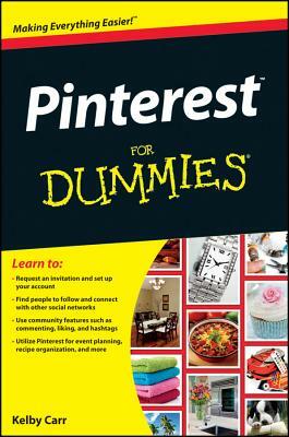 Pinterest for Dummies by Kelby Carr