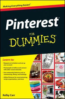 Pinterest for Dummies by Kelby Carr