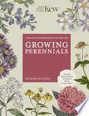 The Kew Gardener's Guide to Growing Perennials: The Art and Science to Grow with Confidence by ROYAL BOTANIC GARDENS KEW, Richard Wilford