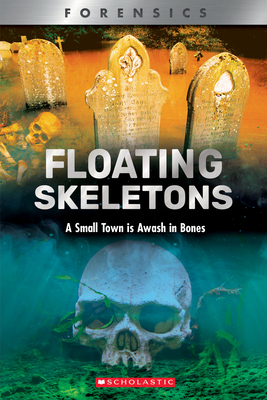 Floating Skeletons (Xbooks): A Small Town Is Awash in Bones by Danielle Denega