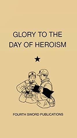 Glory to the Day of Heroism by Communist Party of Peru