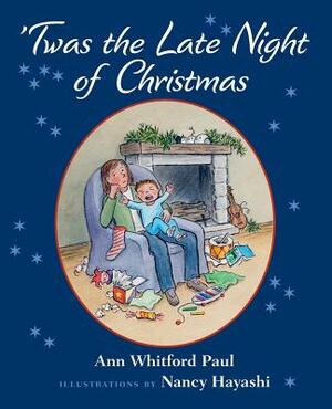 'Twas the Late Night of Christmas by Ann Whitford Paul